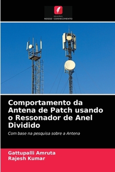 Paperback Comportamento da Antena de Patch usando o Ressonador de Anel Dividido [Portuguese] Book