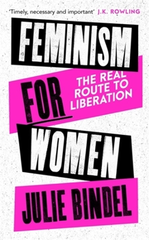 Paperback Feminism for Women: The Real Route to Liberation Book