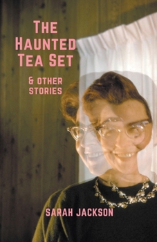 Paperback The Haunted Tea Set & Other Stories Book