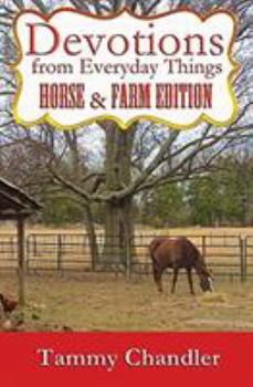 Paperback Devotions from Everyday Things: Horse & Farm Edition Book
