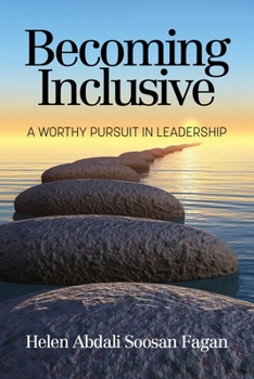 Paperback Becoming Inclusive: A Worthy Pursuit in Leadership Book