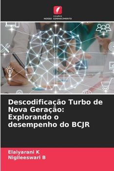Descodificação Turbo de Nova Geração: Explorando o desempenho do BCJR (Portuguese Edition)