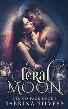 Paperback Feral Moon: An Enemies to Lovers Paranormal Shifter Romance Book