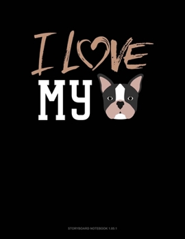 Paperback I Love My Frenchie: Storyboard Notebook 1.85:1 Book