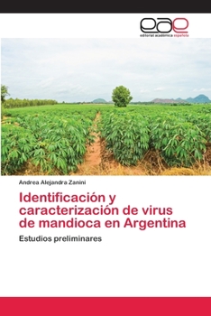 Paperback Identificación y caracterización de virus de mandioca en Argentina [Spanish] Book