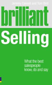 Paperback Brilliant Selling: What the Best Salespeople Know, Do and Say Book