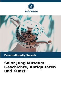 Paperback Salar Jung Museum Geschichte, Antiquitäten und Kunst [German] Book