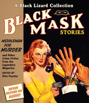 Middleman for Murder: And Other Crime Fiction from the Legendary Magazine - Book #11 of the Black Lizard: Black Mask Audio