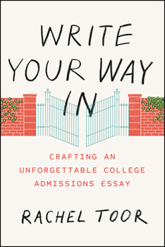 Paperback Write Your Way in: Crafting an Unforgettable College Admissions Essay Book