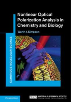 Hardcover Nonlinear Optical Polarization Analysis in Chemistry and Biology Book