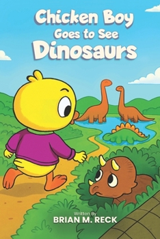 Paperback Chicken Boy Goes to See Dinosaurs Book