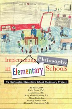 Paperback Implementing Philosophy in Elementary Schools: The Washington Elementary School Philosophy Project Book