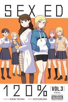 Paperback Sex Ed 120%, Vol. 3 Book