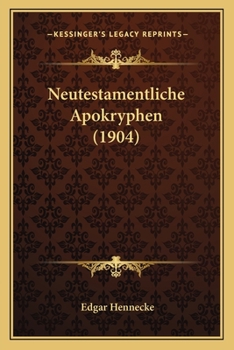 Paperback Neutestamentliche Apokryphen (1904) [German] Book