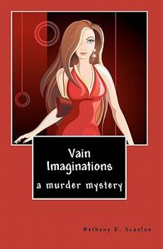Paperback Vain Imaginations: a murder mystery Book