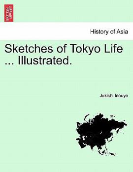 Paperback Sketches of Tokyo Life ... Illustrated. Book