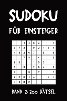 Paperback Sudoku Für Einsteiger Band 2 200 Rätsel: Puzzle Rätsel Heft, 9x9, 2 Rätsel pro Seite [German] Book