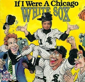 Paperback If I Were a Chicago White Sox Book