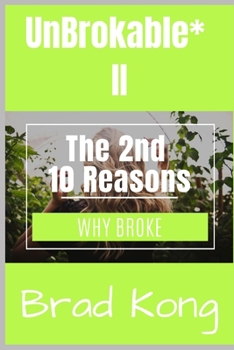Paperback UnBrokable* II: The 2nd 10 Reasons Why People Go Broke Despite Working Book