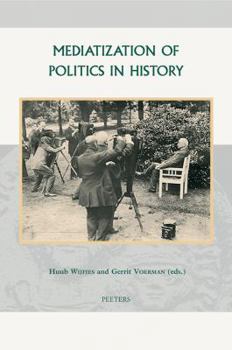 Hardcover Mediatization of Politics in History Book