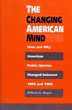 Paperback The Changing American Mind: How and Why American Public Opinion Changed Between 1960 and 1988 Book