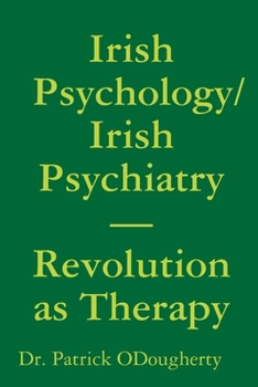 Paperback Irish Psychology/Irish Psychiatry- Revolution as Therapy Book