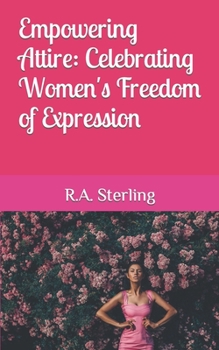 Paperback Empowering Attire: Celebrating Women's Freedom of Expression Book