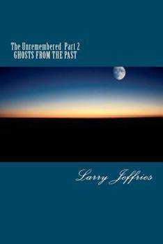 Paperback The Unremembered Part 2 - Ghosts from the Past Book