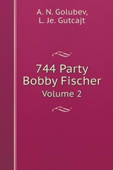 Hardcover 744 Party Bobby Fischer. Volume 2 [Russian] Book