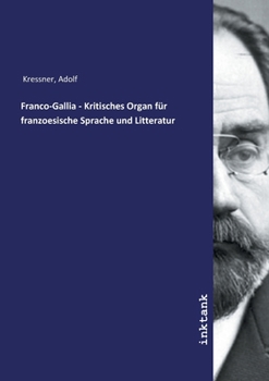 Franco-Gallia - Kritisches Organ für franzoesische Sprache und Litteratur (German Edition)