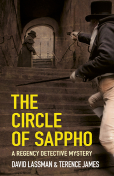 The Circle of Sappho: A Regency Detective Mystery 2 - Book #2 of the Regency Detective