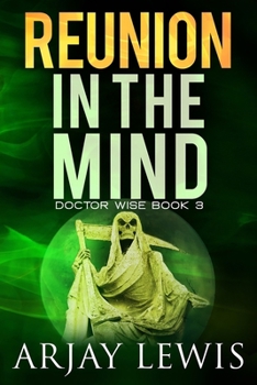 Paperback Reunion In The Mind: Doctor Wise Book 3 Book