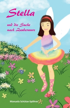 Paperback Stella und die Suche nach Zauberwurz [German] Book