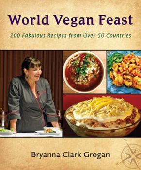 Hardcover World Vegan Feast: 200 Homestyle Recipes from 38 Countries Book