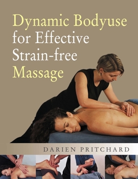 Paperback Dynamic Bodyuse for Effective, Strain-Free Massage Book