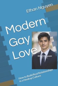 Modern Gay Love: How to Build Real Relationships in a Hookup Culture