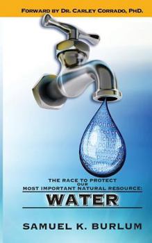 Paperback The Race to Protect Our Most Important Natural Resource: Water Book