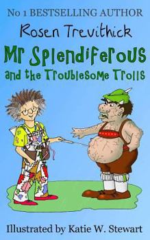 Paperback Mr Splendiferous and the Troublesome Trolls Book