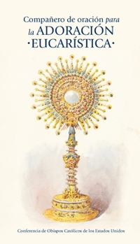 Paperback Compa?ero de oraci?n para la adoraci?n eucar?stica [Spanish] Book