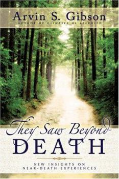 Paperback They Saw Beyond Death: New Insights on Near-Death Experiences Book