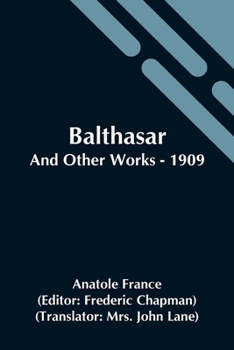 Paperback Balthasar; And Other Works - 1909 Book