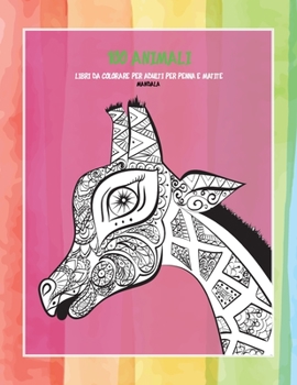 Paperback Libri da colorare per adulti per penna e matite - Mandala - 100 Animali [Italian] Book