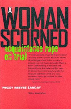 Paperback A Woman Scorned: Acquaintance Rape on Trial, with a New Preface Book