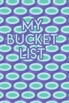 Paperback My Bucket List: A Creative Journal for Tracking Adventures Book