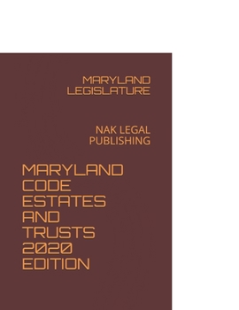 Paperback Maryland Code Estates and Trusts 2020 Edition: Nak Legal Publishing Book