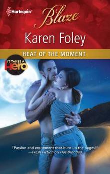 Heat of the Moment - Book #2 of the It Takes A Hero