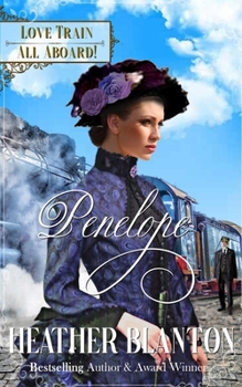 Penelope:: Sweet Historical Western Romance - Book #6 of the Love Train