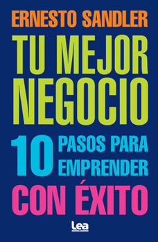 Paperback Tu Mejor Negocio: 10 Pasos Para Emprender Con Éxito [Spanish] Book