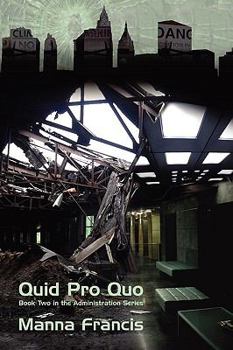 Quid Pro Quo - Book #2 of the Administration