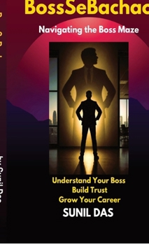 Hardcover BossSeBachao: Navigating the Boss Maze Book